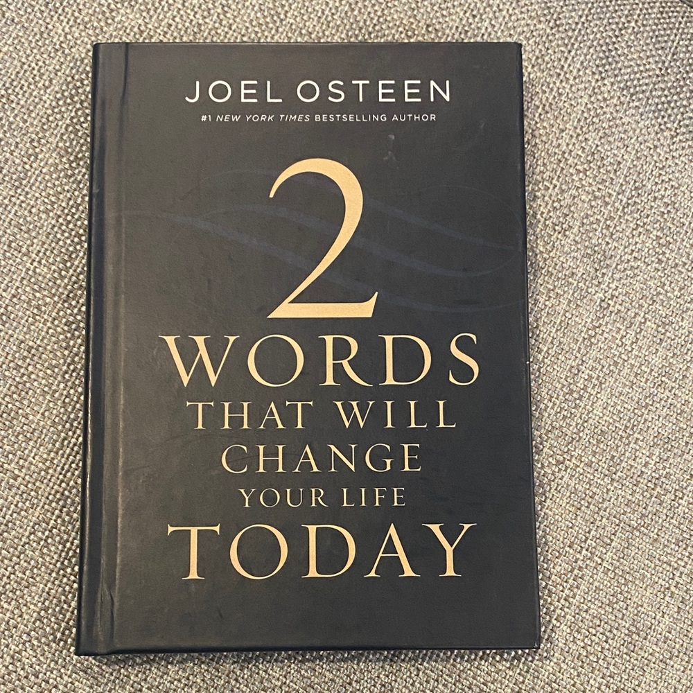 “2 Words That Will Change Your Life Today” Hardcover Book by Joel Osteen